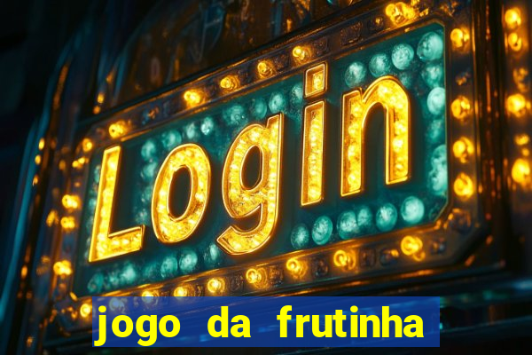 jogo da frutinha que paga no pix